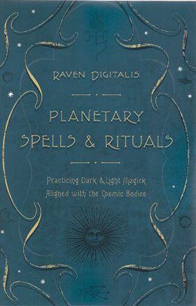 Planetary Spells & Rituals by Raven Digitalis