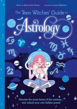 Teen Witches’ Guide to Astrology by Chown & Williamson