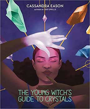 Young Witch’s Guide to Crystals (hc) Cassandra Eason